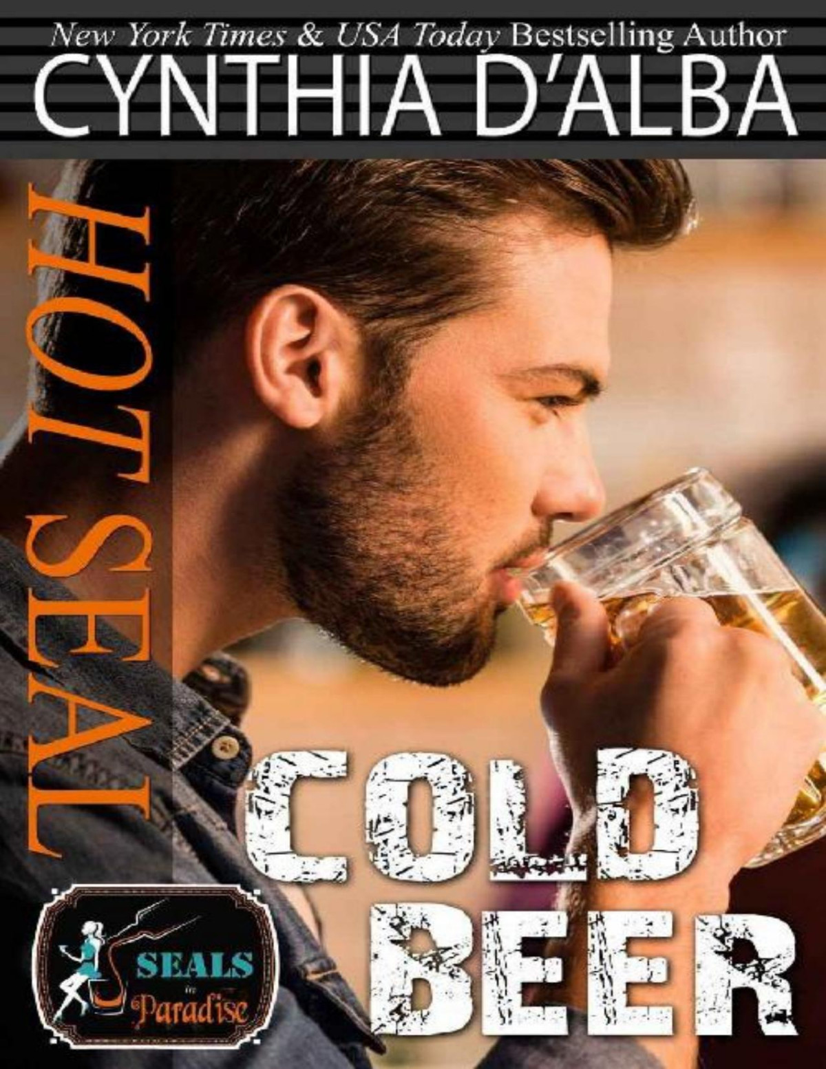 Hot Seal Cold Beer Seals In Paradise Cynthia Dalba Paradise Authors Dalba