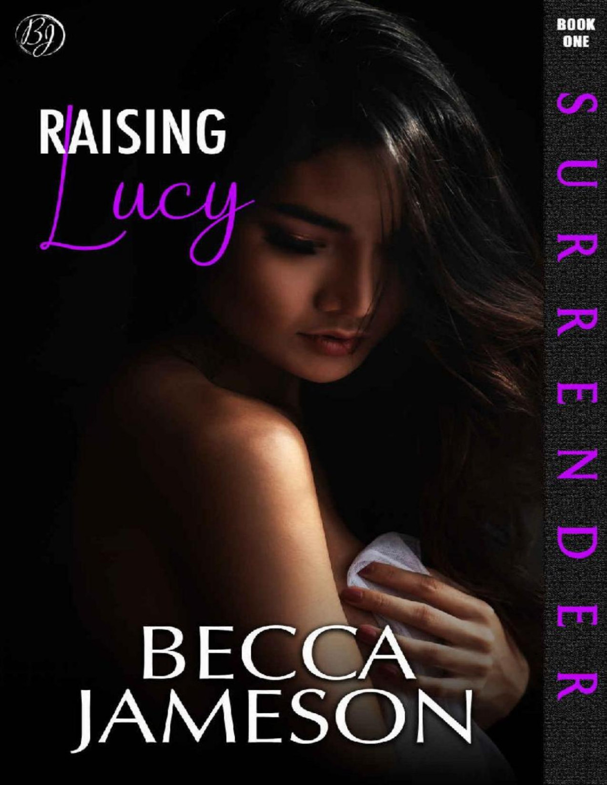 Raising Lucy Surrender Book 1 Becca Jameson Jameson Becca