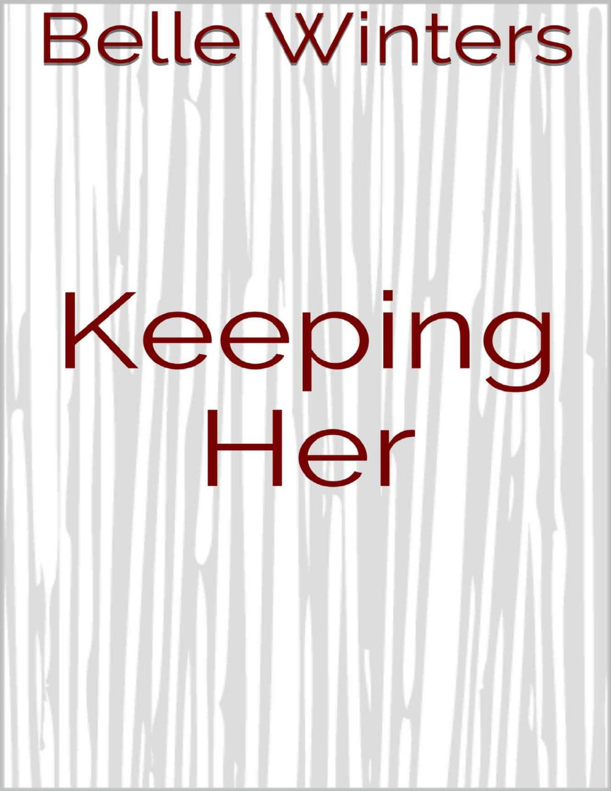Keeping Her The Lexington Series Book 2 Belle Winters Winters
