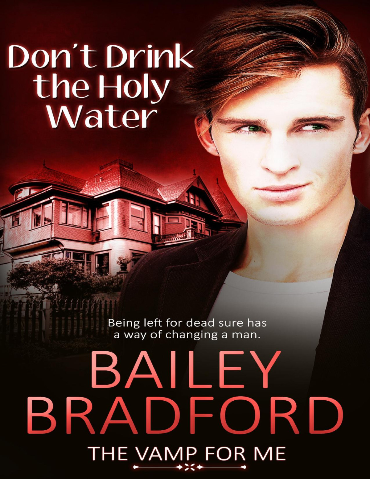 Dont Drink The Holy Water Bailey Bradford Bradford Bailey