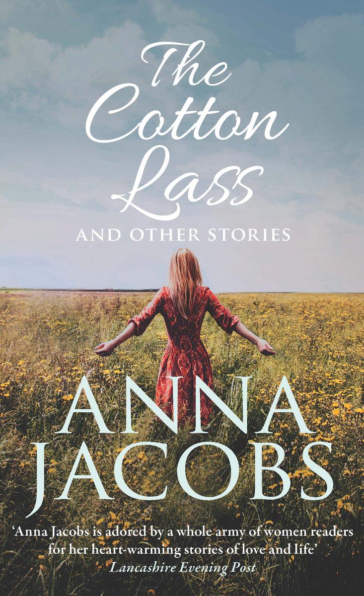The Cotton Lass Other Stories Anna Jacobs Jacobs Anna
