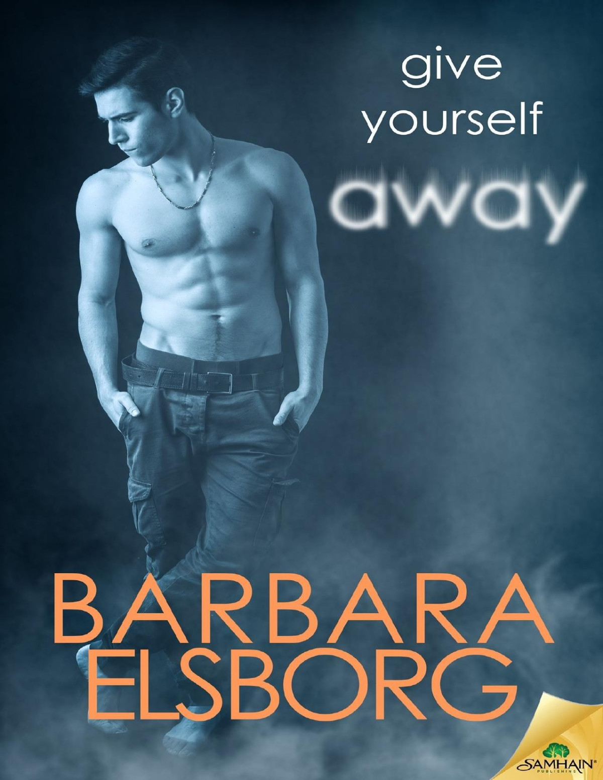 Give Yourself Away Barbara Elsborg Elsborg Barbara
