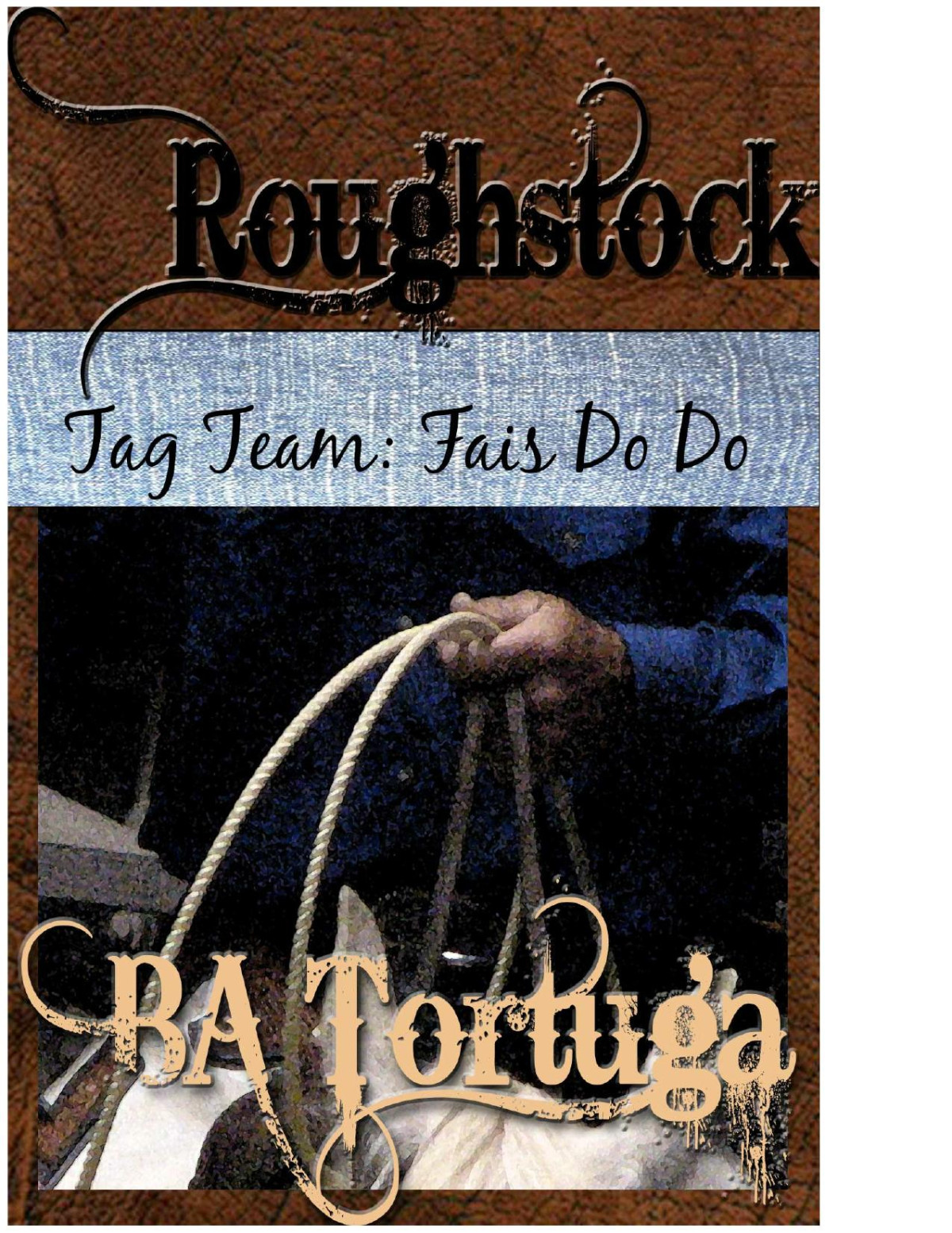 Roughstock Tag Team Fais Do Do Ba Tortuga