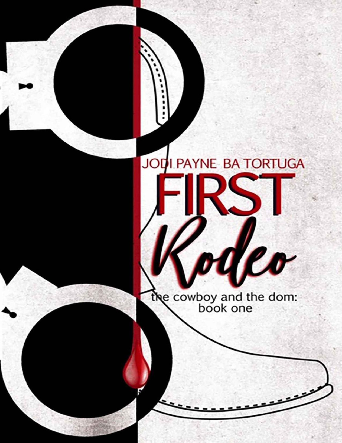 First Rodeo The Cowboy And The Dom Book One Payne Jodi Tortuga