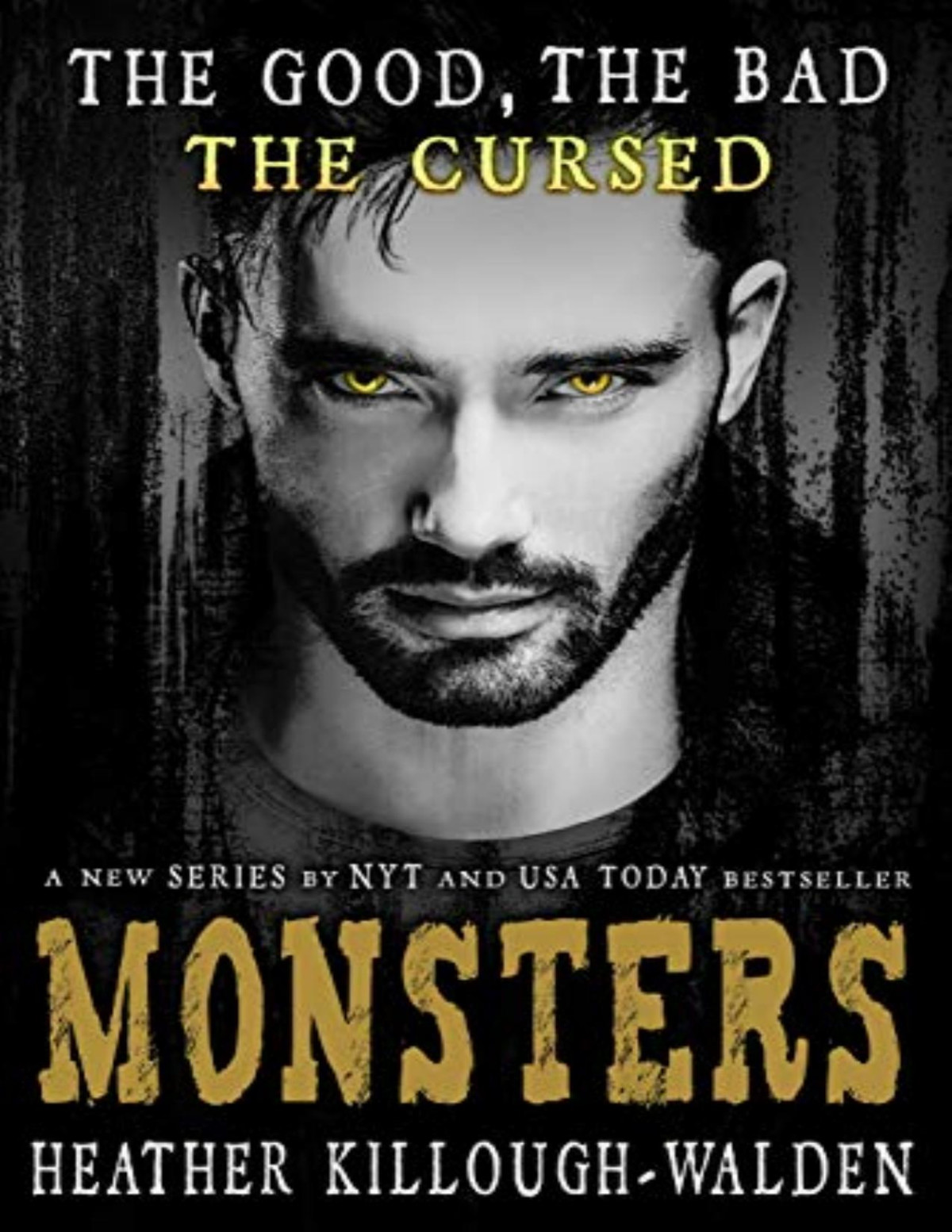 Monsters Book One The Good The Bad The Cursed Heather Killoughwalden Killoughwalden