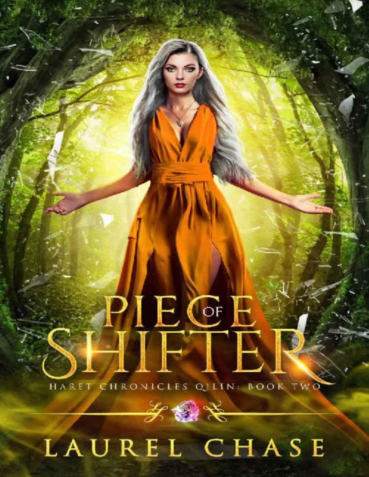 Piece Of Shifter A Fantasy Romance Haret Chronicles Qilin Book 2 Laurel Chase Chase