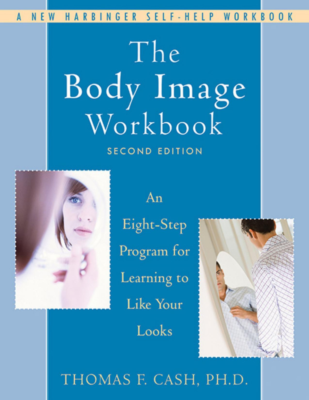 Body Image Workbook Thomas Cash Thomas F Cash Phd