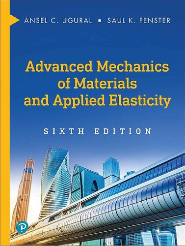 Advanced Mechanics Of Materials And Applied Elasticity 6th Edition Ansel C Ugural Saul K Fenster