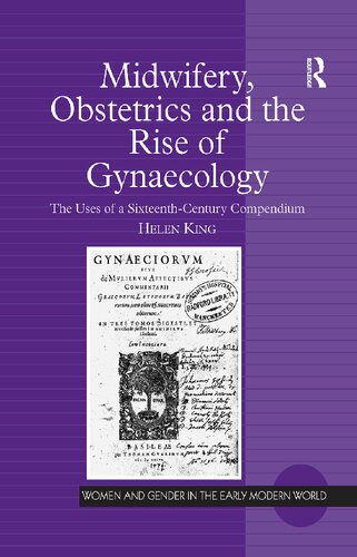 Midwifery Obstetrics And The Rise Of Gynaecology Helen King