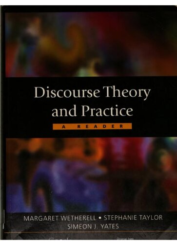 Discourse Theory And Practice A Reader Margaret Wetherell Simeon Yates Stephanie Taylor Open University