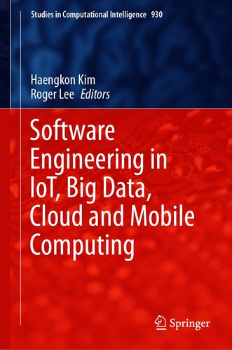 Software Engineering In Iot Big Data Cloud And Mobile Computing Haengkon Kim Roger Lee