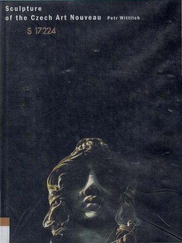 Sculpture Of The Czech Art Nouveau Petr Wittlich