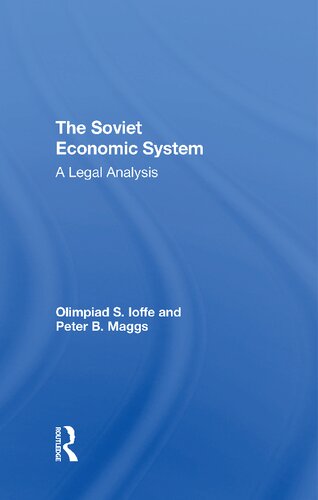 The Soviet Economic System A Legal Analysis Olimpiad S Ioffe Peter B Maggs Olympiad S Ioffe