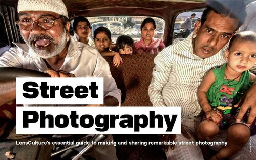 Street Photography Lenscultures Guide To Making And Sharing Remarkable Photographers Book Lensculture