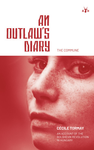 An Outlaws Diary The Commune Cecile Tormay