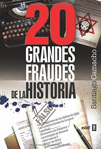 20 Grandes Fraudes De La Historia Mundo Magico Spanish Edition Santiago Camacho Hidalgo Hidalgo