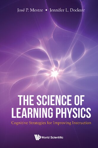 The Science Of Learning Physics Cognitive Strategies For Improving Instruction Jos P Mestre