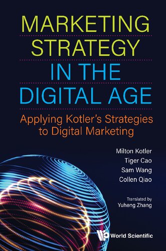 Marketing Strategy In The Digital Age Applying Kotlers Strategies To Digital Marketing Milton Kotler