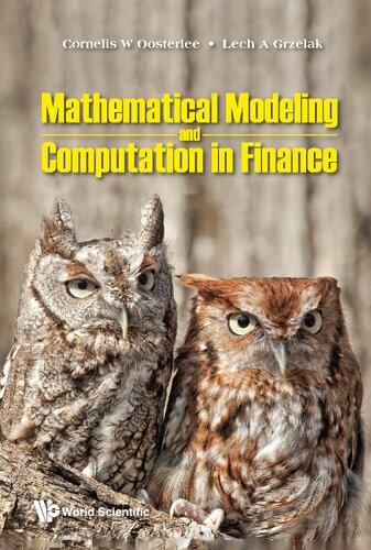 Mathematical Modeling And Computation In Finance With Exercises And Python And Matlab Computer Codes Cornelis W Oosterlee