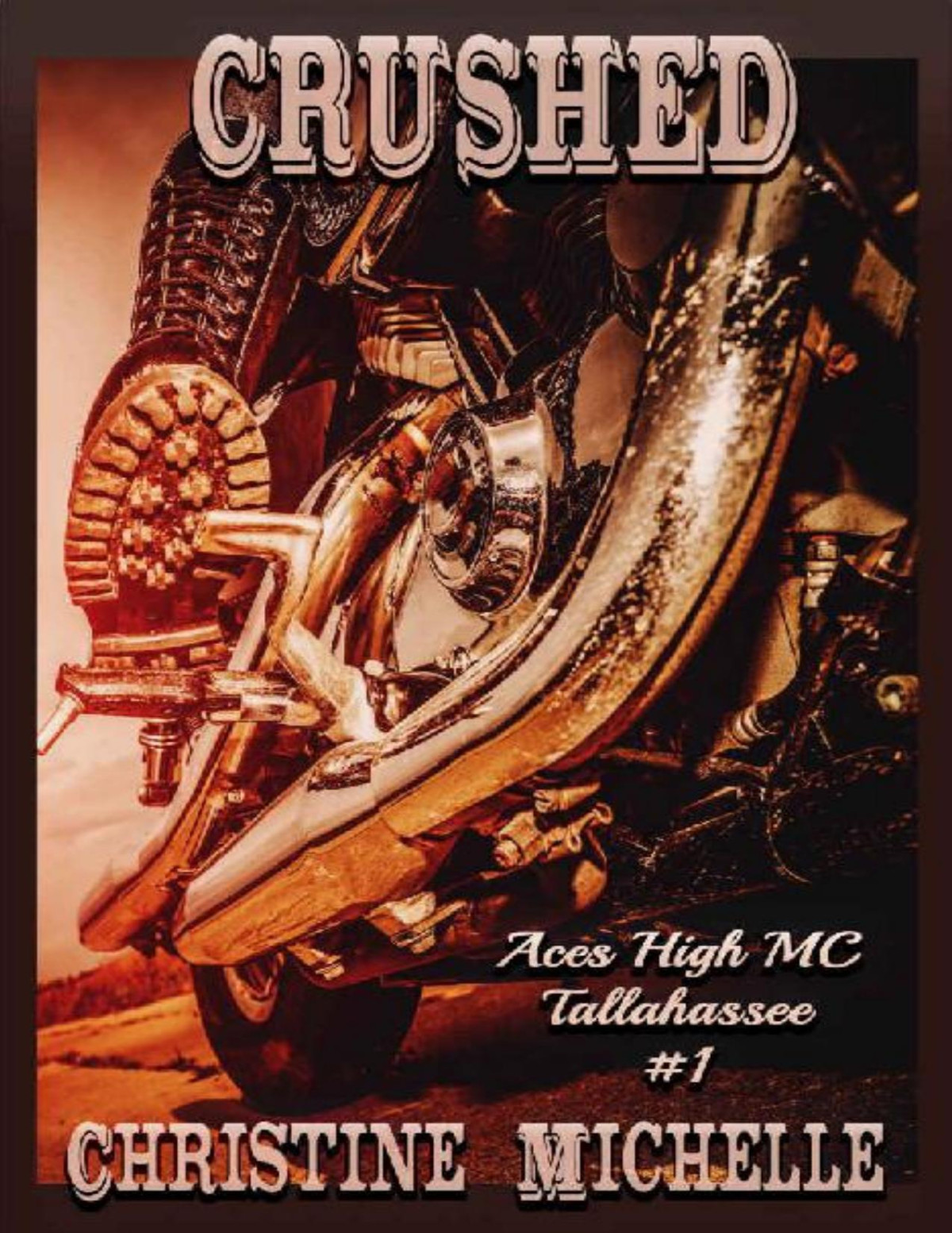 Crushed Aces High Mc Tallahassee Book 1 Christine Michelle Christine Butler Michelle