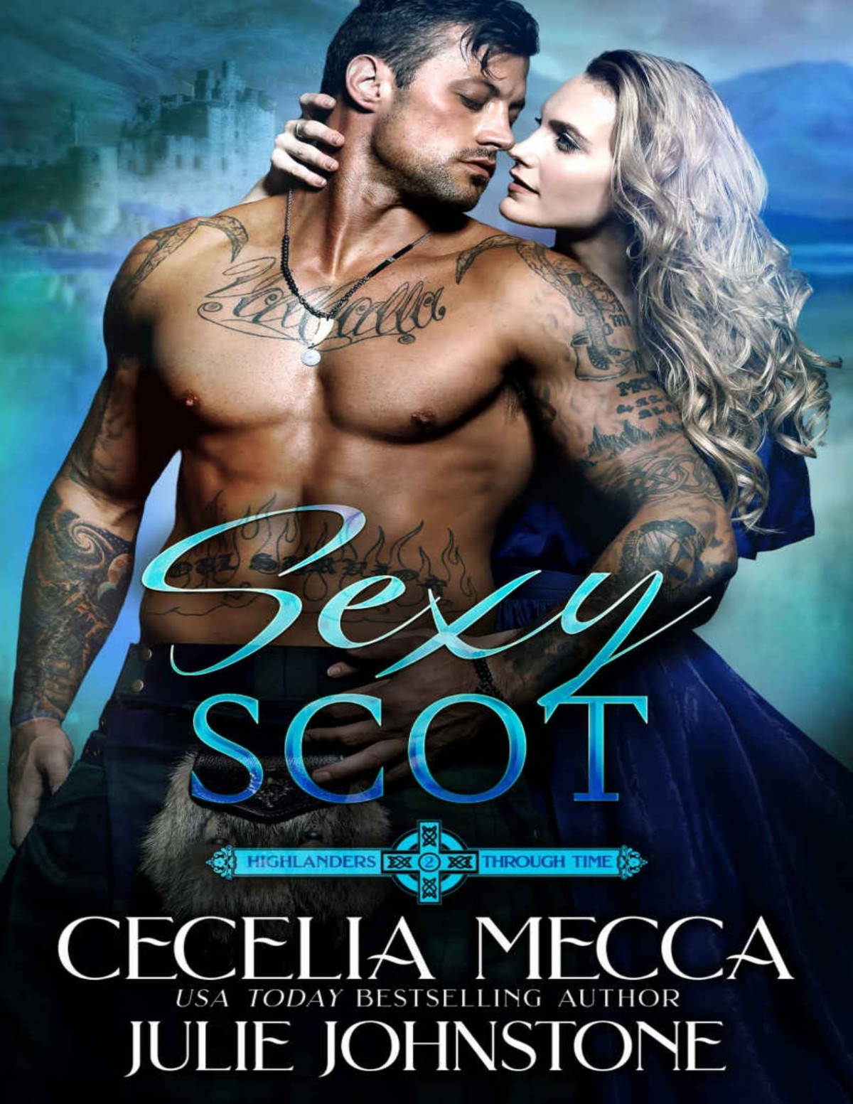 Sexy Scot Highlanders Through Time Book 2 Mecca Cecelia Johnsone