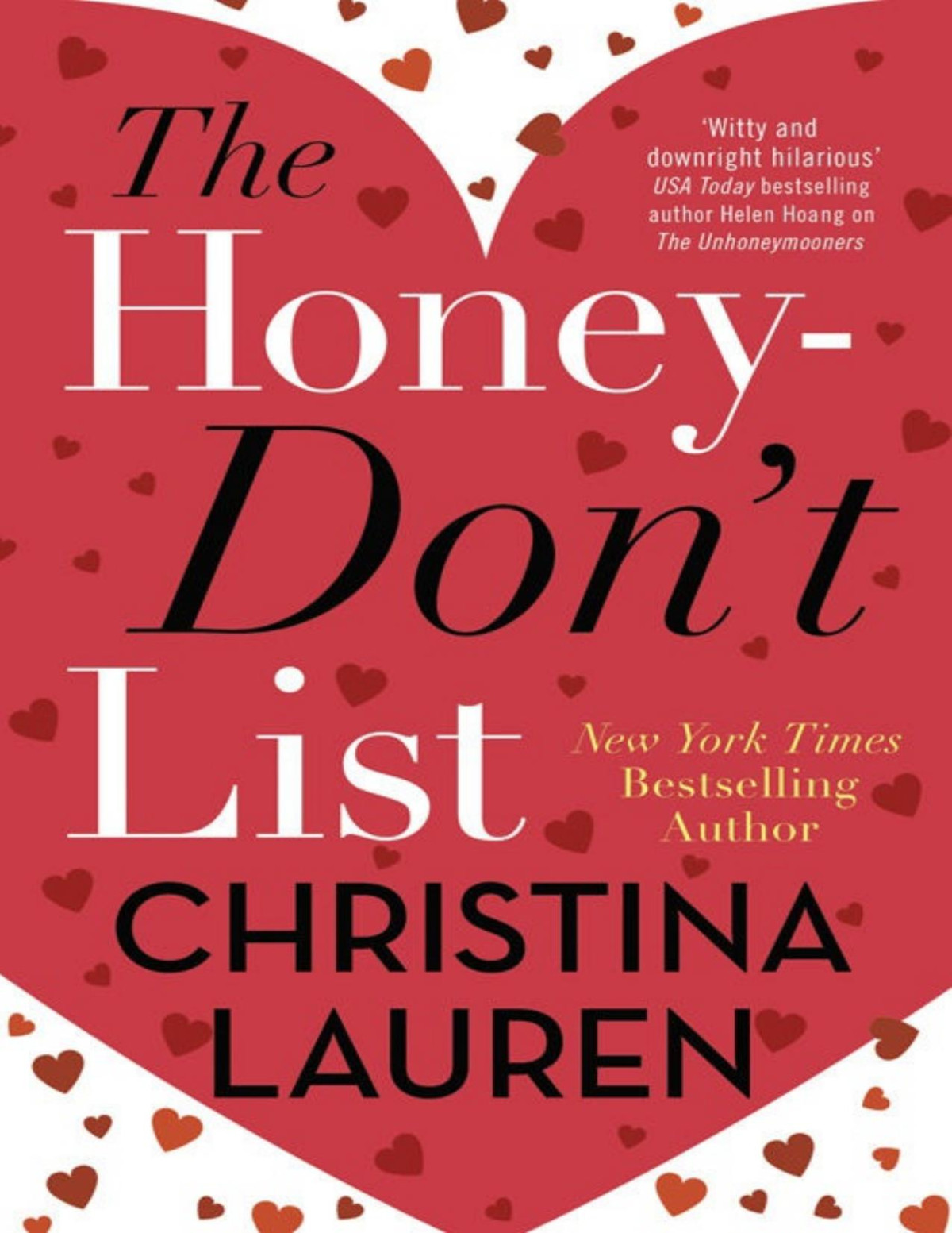 The Honeydont List The Sweetest New Romcom From The Bestselling Author Of The Unhoneymooners Christina Lauren Lauren