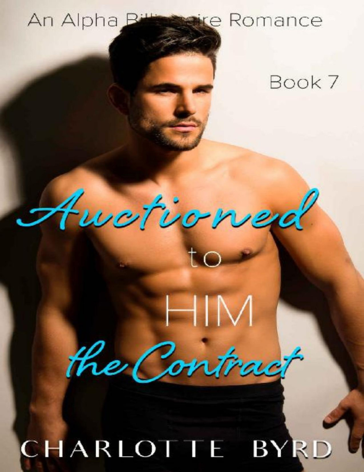 Auctioned To Him 7 The Contract Charlotte Byrd Byrd Charlotte
