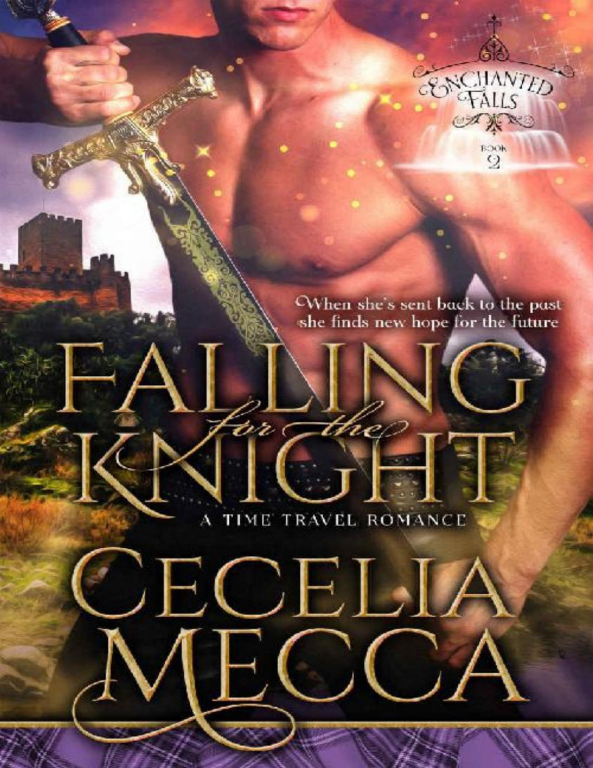 Enchanted Falls Trilogy 2falling For The Knight Cecilia Mecca