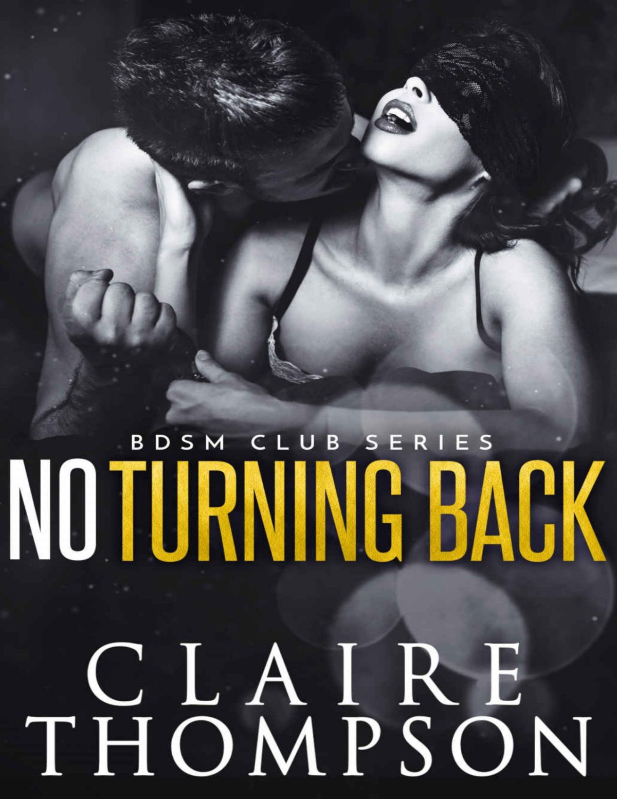 No Turning Back Bdsm Club Series Book 5 Claire Thompson