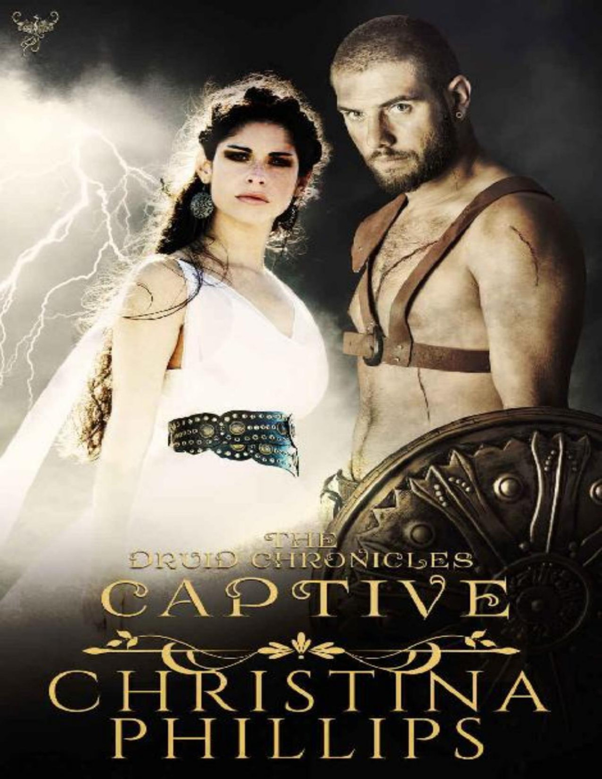 Captive The Druid Chronicles Book 2 Christina Phillips Phillips