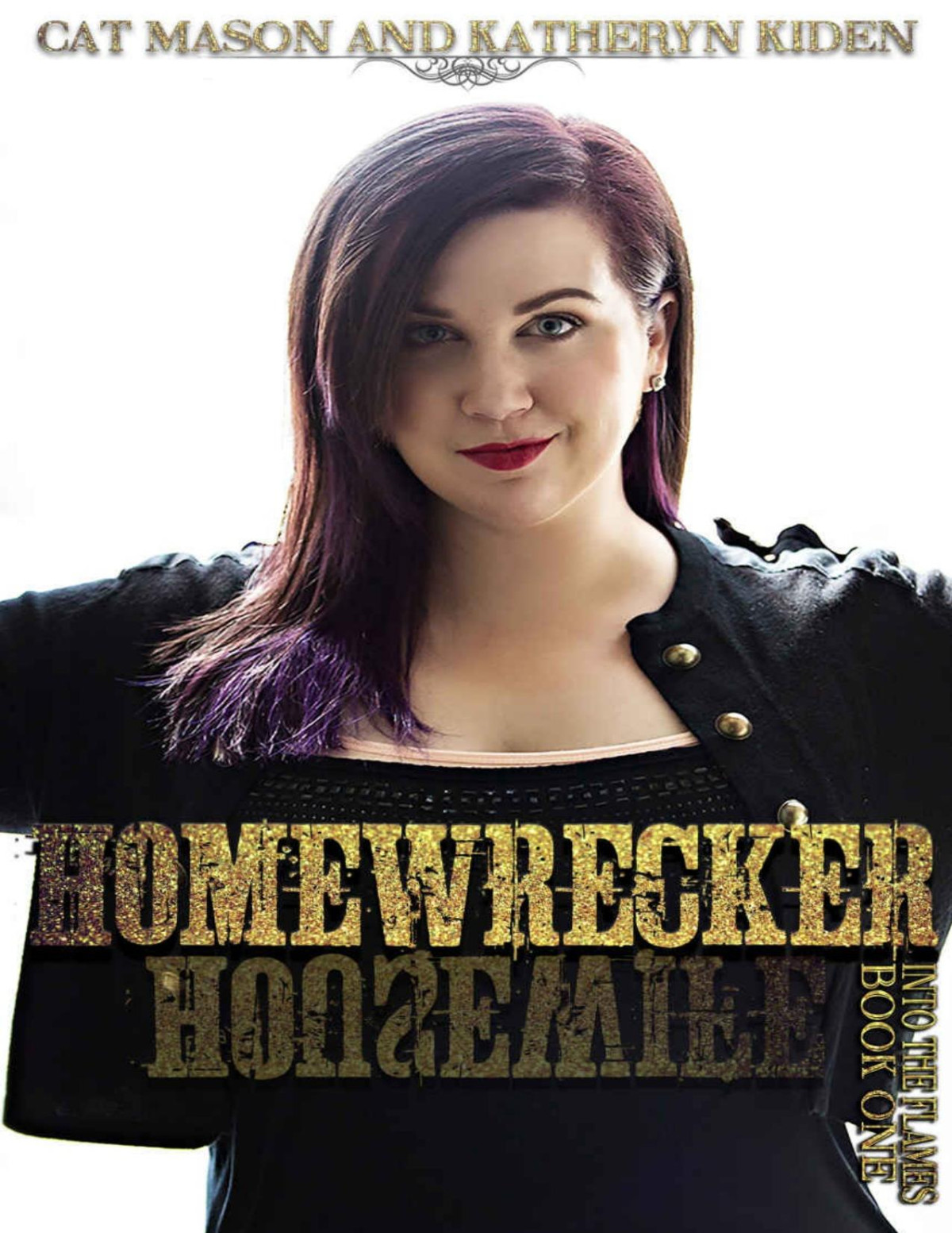 Homewrecker Into The Flames 1 Cat Mason Katheryn Kiden Mason