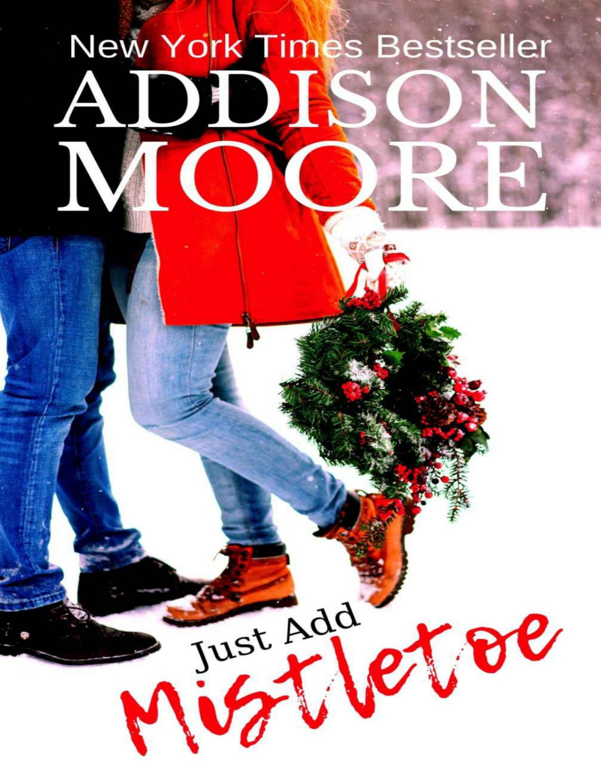 Just Add Mistletoe Addison Moore
