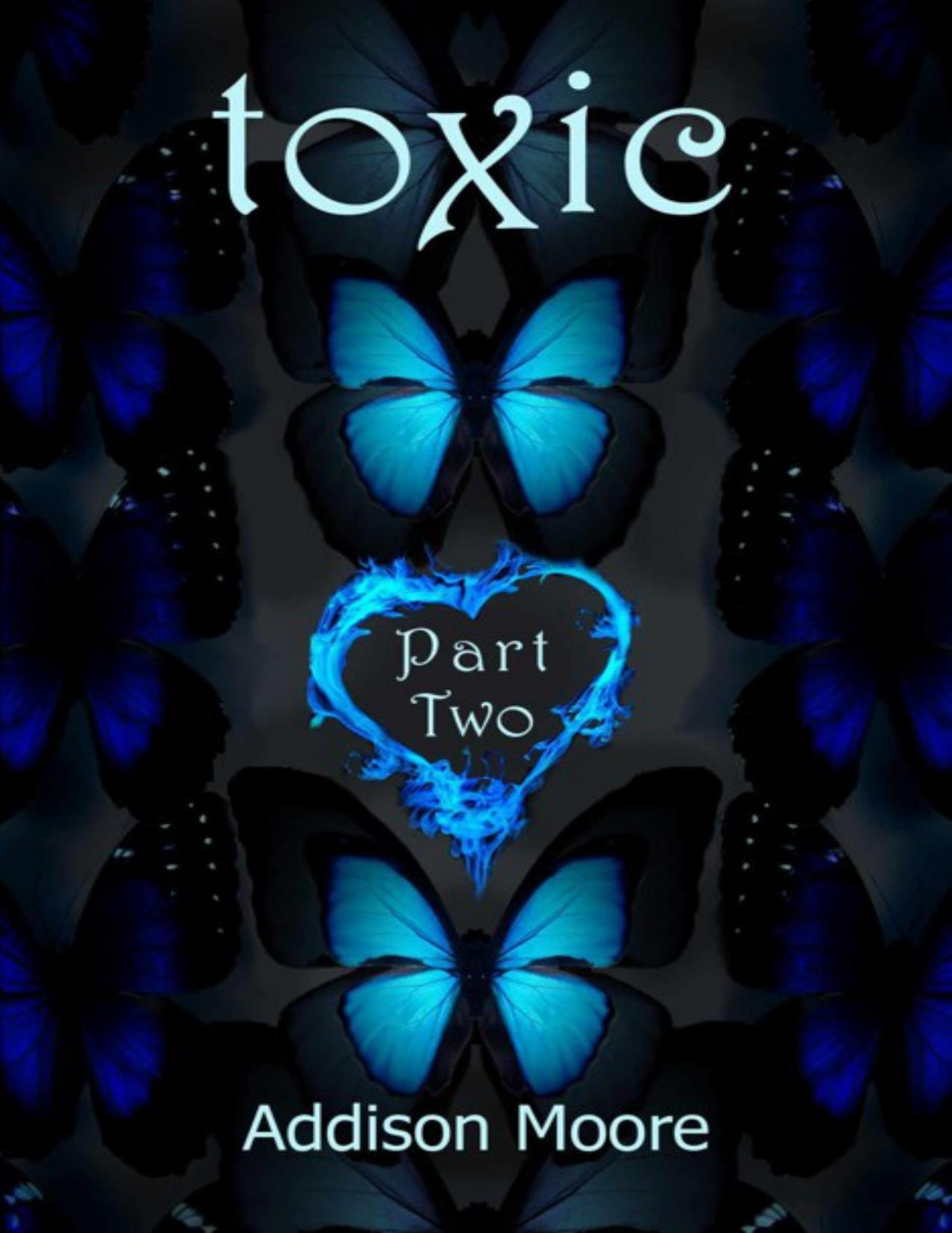 Toxic Part Two Addison Moore Moore Addison