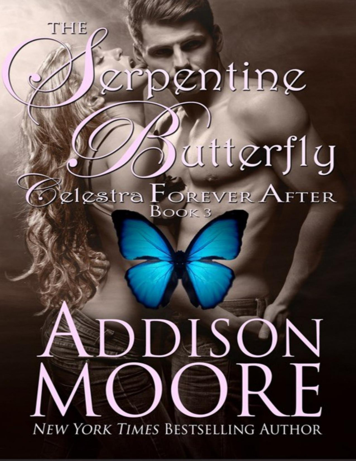 The Serpentine Butterfly Celestra Forever After Book 3 Addison Moore Moore