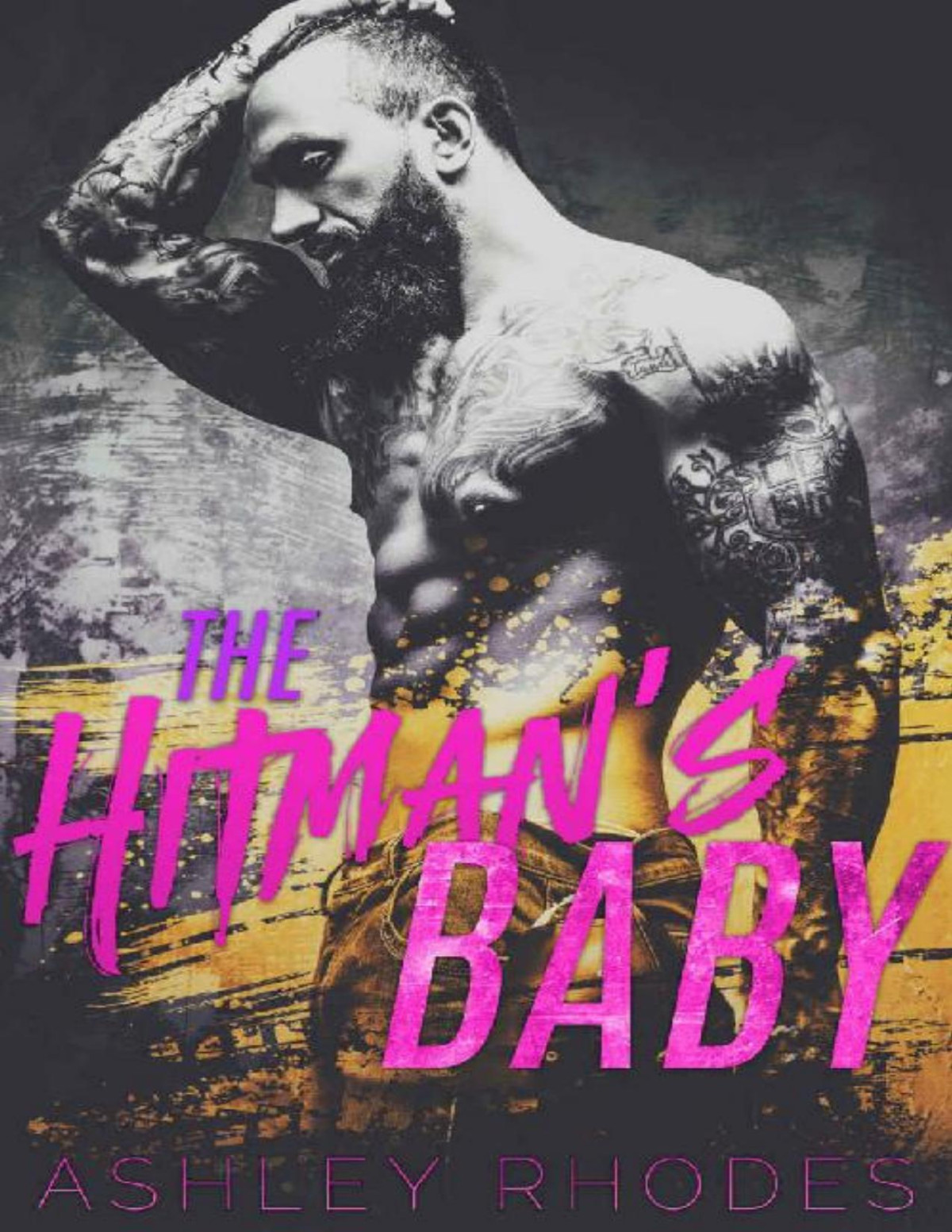 The Hitmans Baby A Bad Boy Secret Baby Romance With Extra Added Bonus Novel For A Short Time Only Ashley Rhodes Rhodes