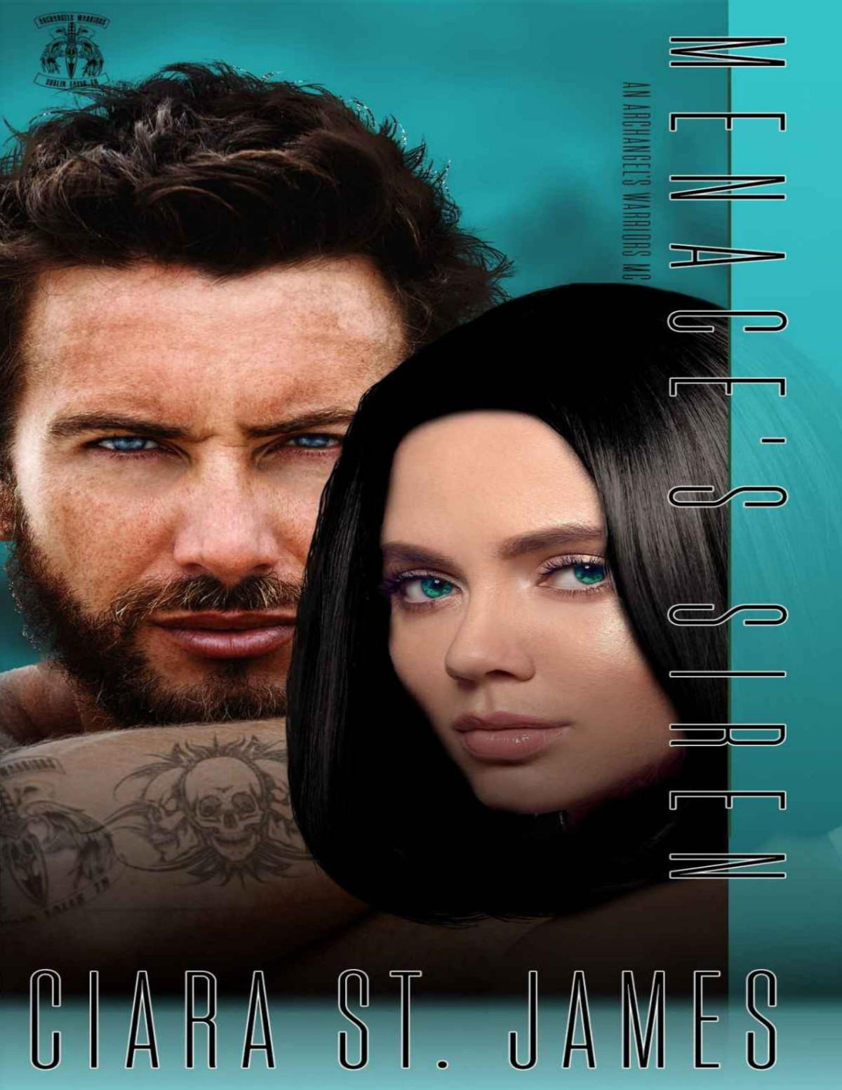 Menaces Siren Possess And Worship His Deepest Desires Dublin Falls Archangels Warriors Mc Book 4 Ciara St James St James