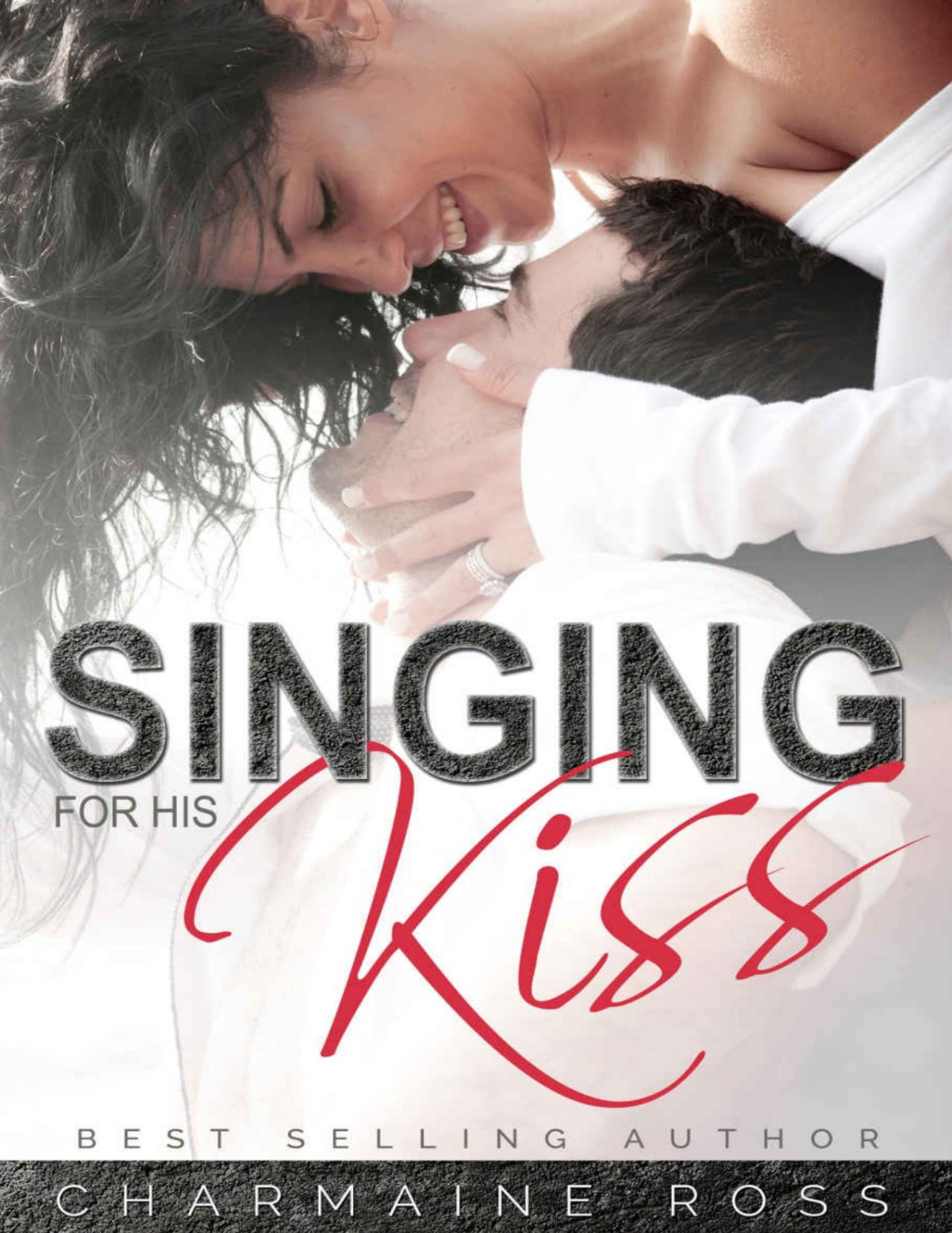 Singing For His Kiss Charmaine Ross
