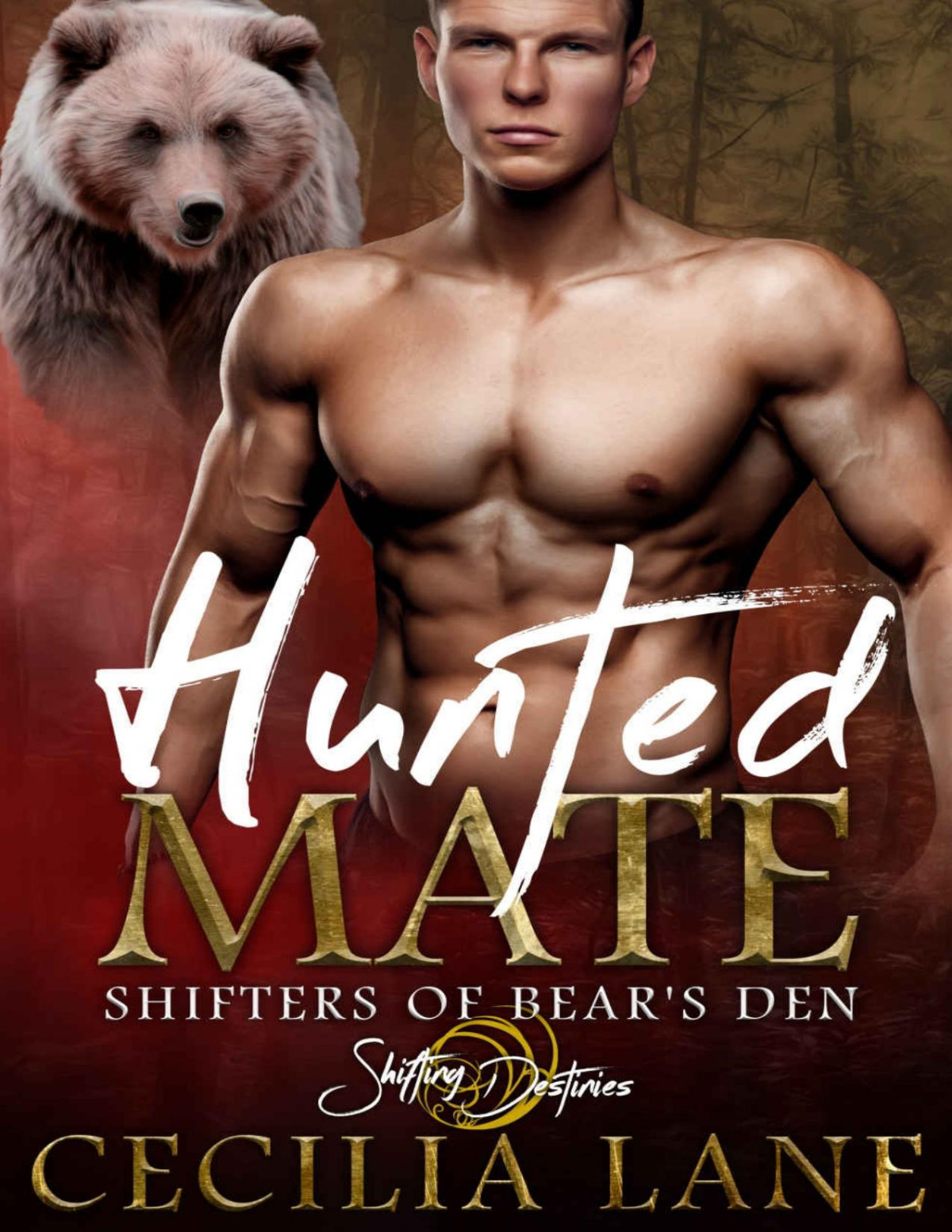 Hunted Mate A Shifting Destinies Bear Shifter Romance Shifters Of Bears Den Book 3 Cecilia Lane Lane