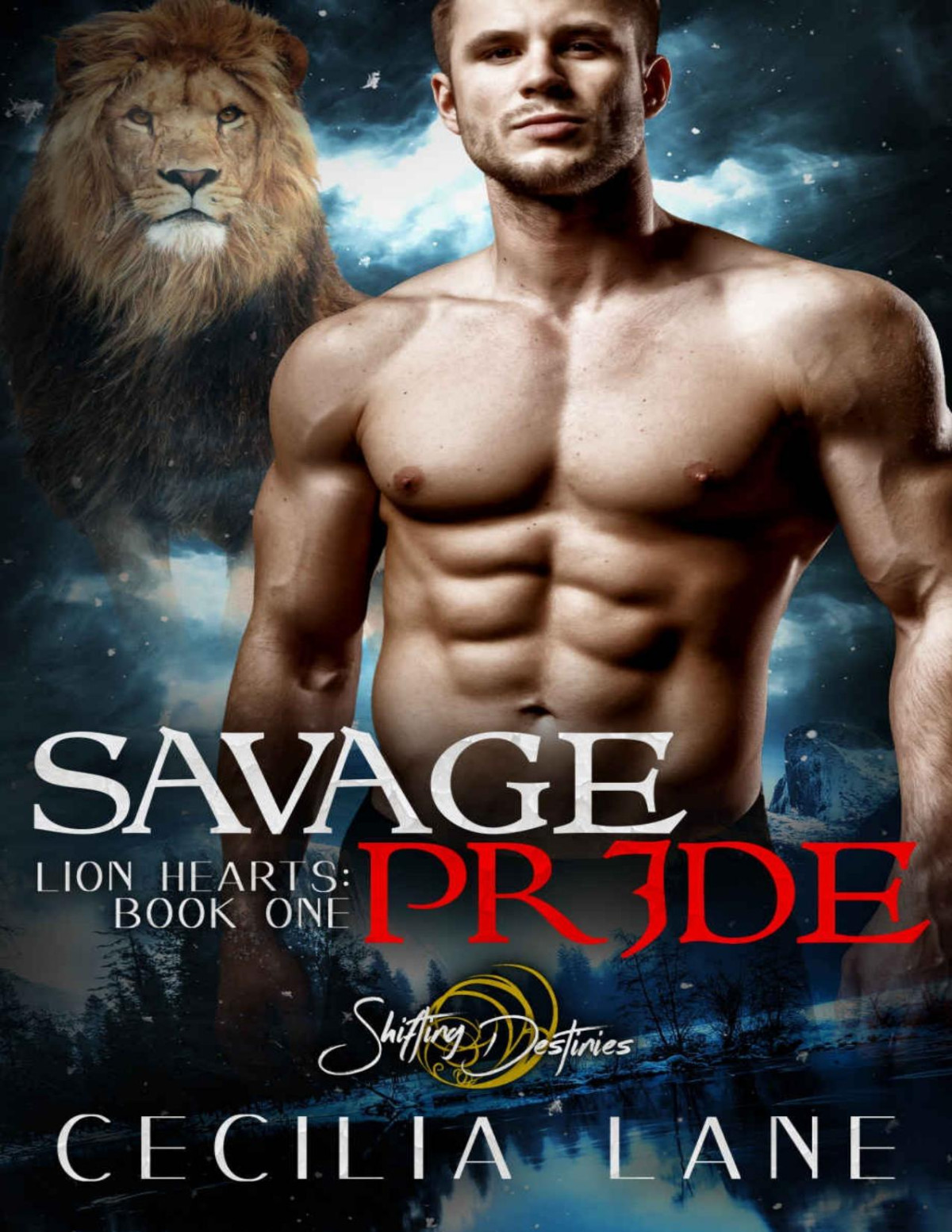 Savage Pride A Shifting Destinies Lion Shifter Romance Lion Hearts Book 1 Cecilia Lane Lane