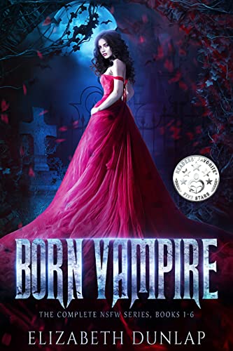 The Born Vampire Series 1st Edition Elizabeth Dunlap