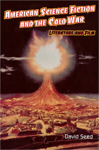 American Science Fiction And The Cold War Literature And Film 1st Edition David Seed