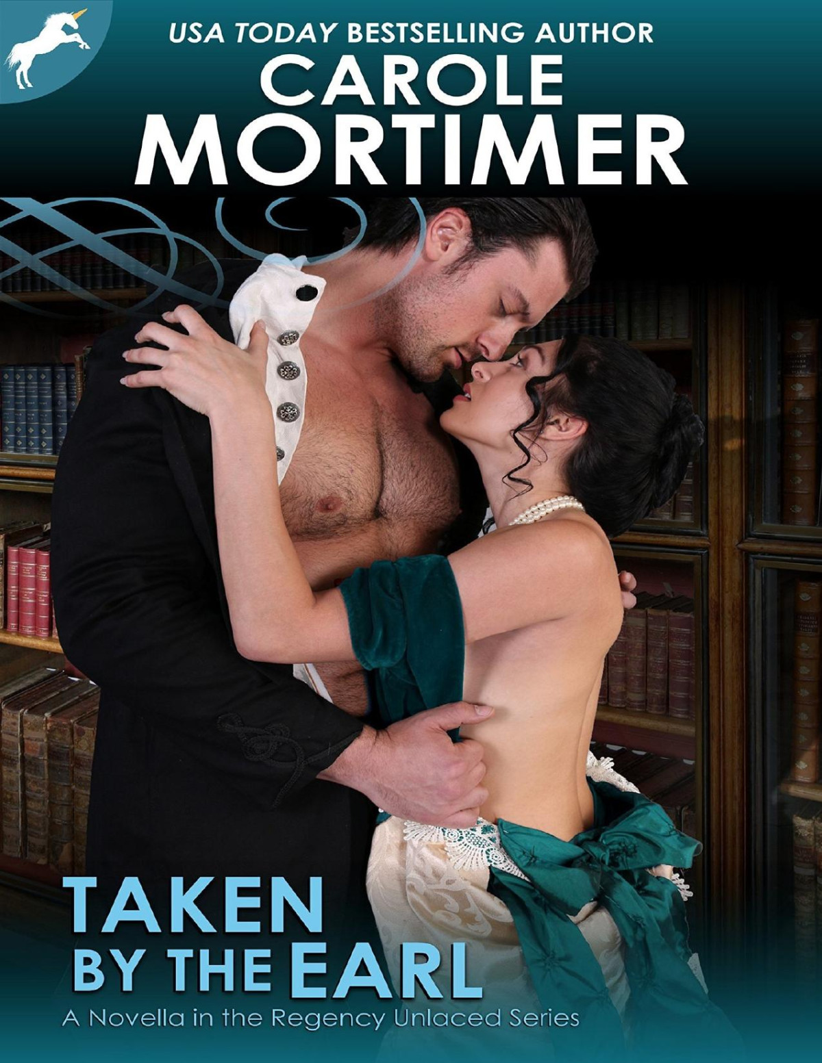 Taken By The Earl Regency Unlaced 3 Carole Mortimer Mortimer