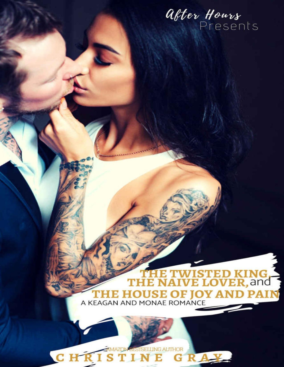 The Twisted King The Naive Lover And The House Of Joy And Pain Keagan And Monae Bwwm Romance A Keagan Handcuffs And Lace Mystery Book 5 Christine Gray Gray