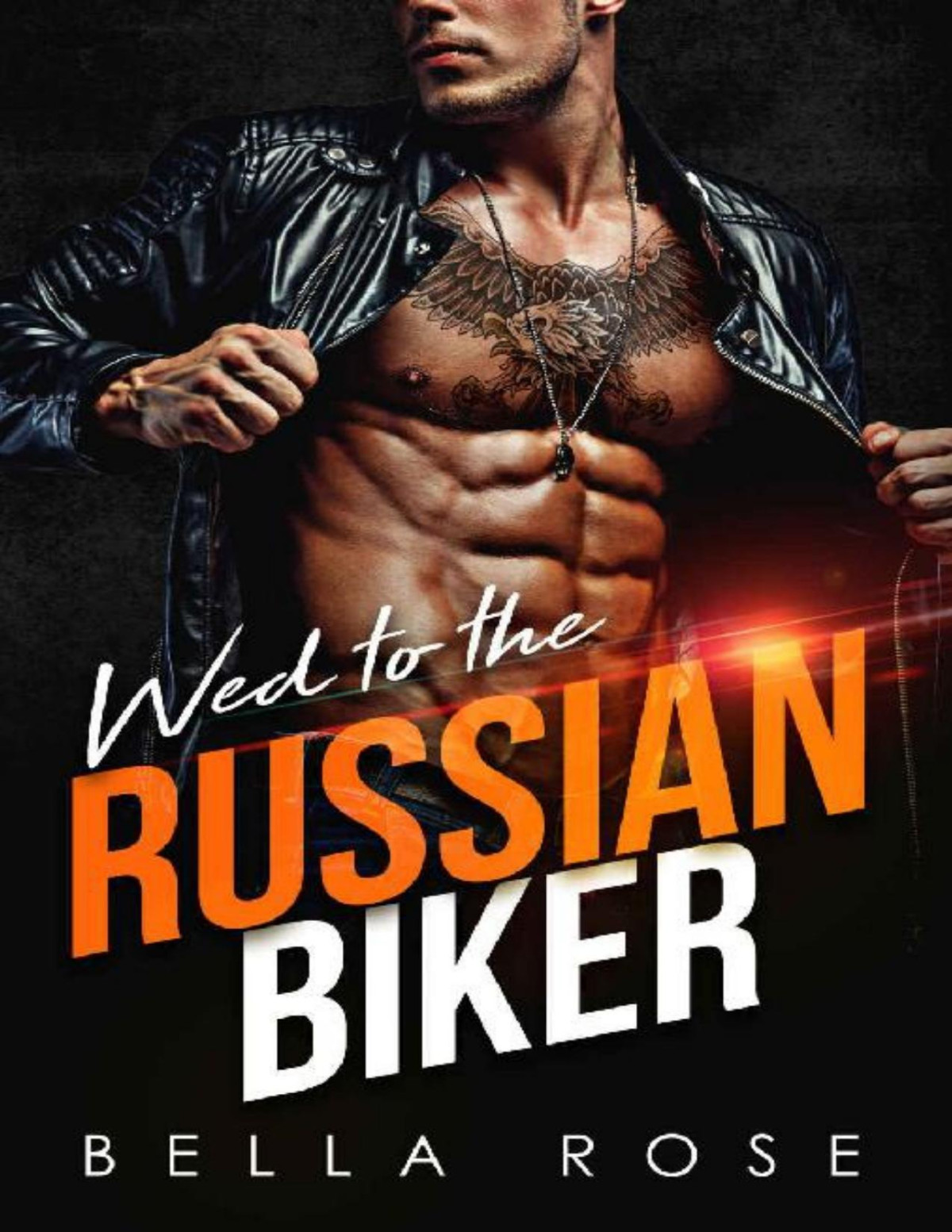 Wed To The Russian Biker A Mafia Romance Bella Rose Rose Bella