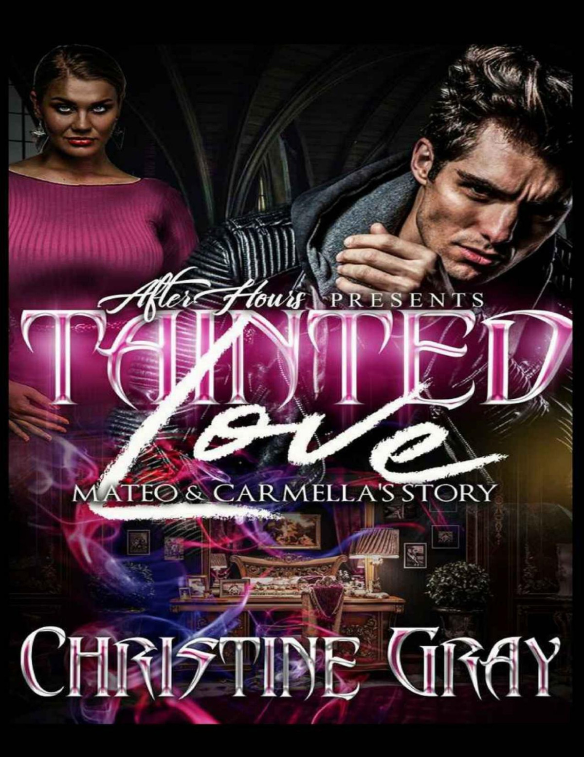 Tainted Love Part 1 Mateo And Carmella Story Christine Gray Gray