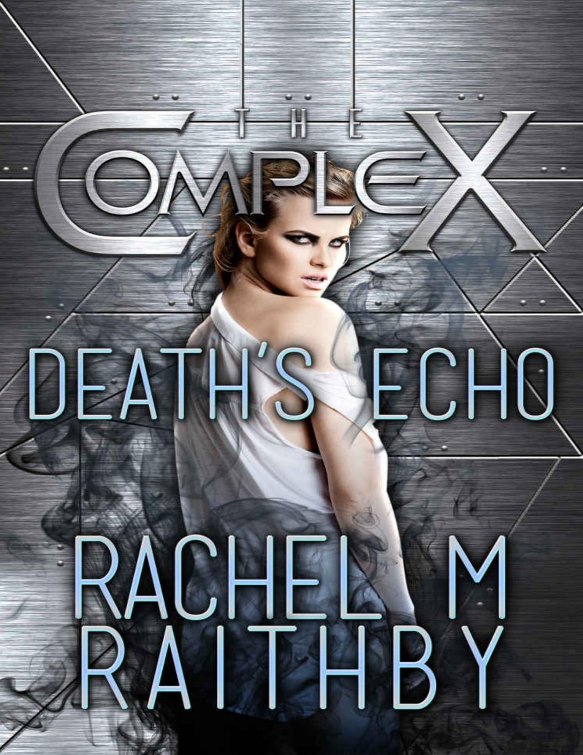 Deaths Echo The Complex Book 0 Rachel M Raithby The Complex Book Series Raithby