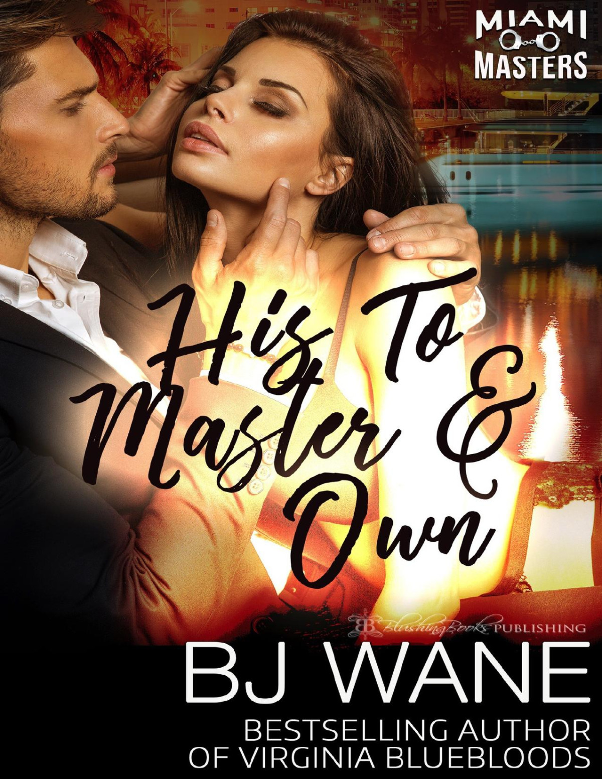 His To Master And Own Miami Masters Book 5 Wane Bj