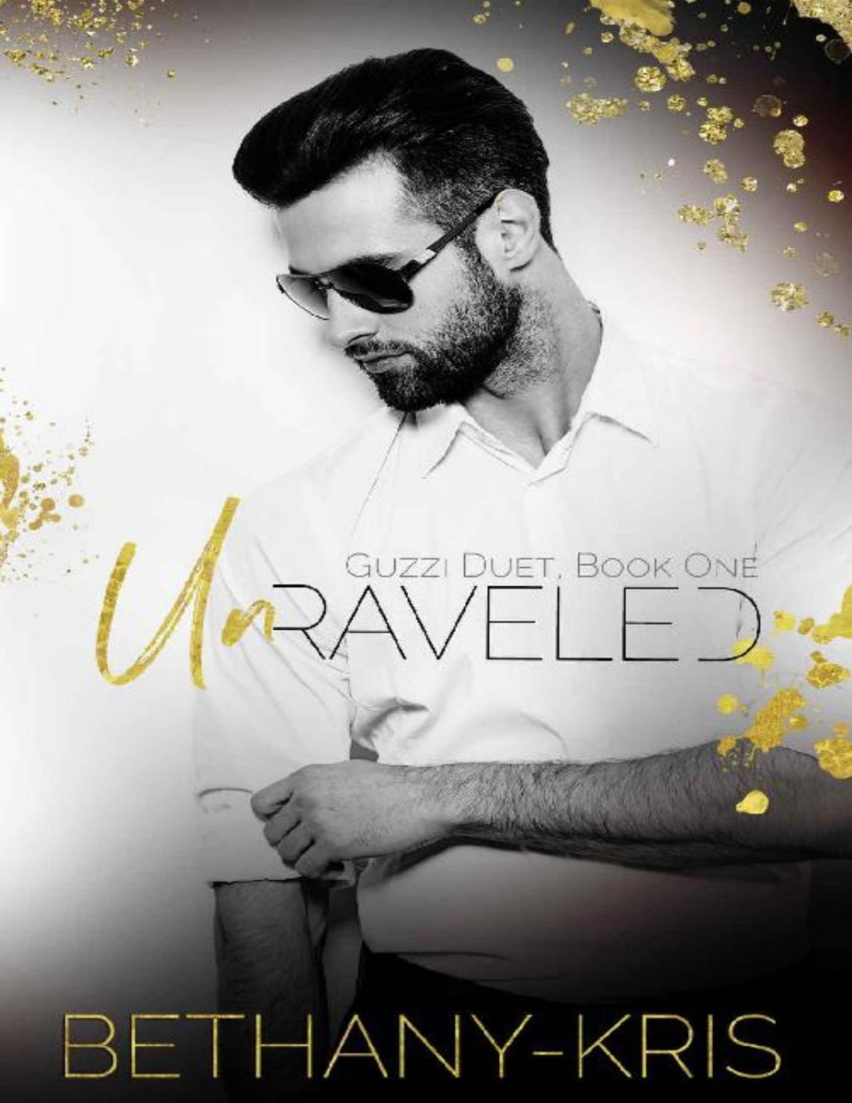 Unraveled Guzzi Duet Book 1 Bethanykris Bethanykris