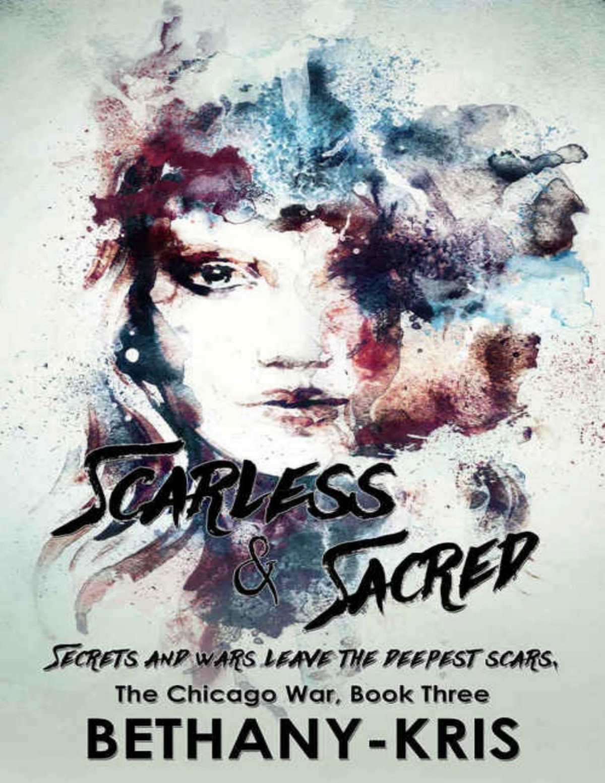 Scarless Sacred The Chicago War 3 Bethanykris Bethanykris
