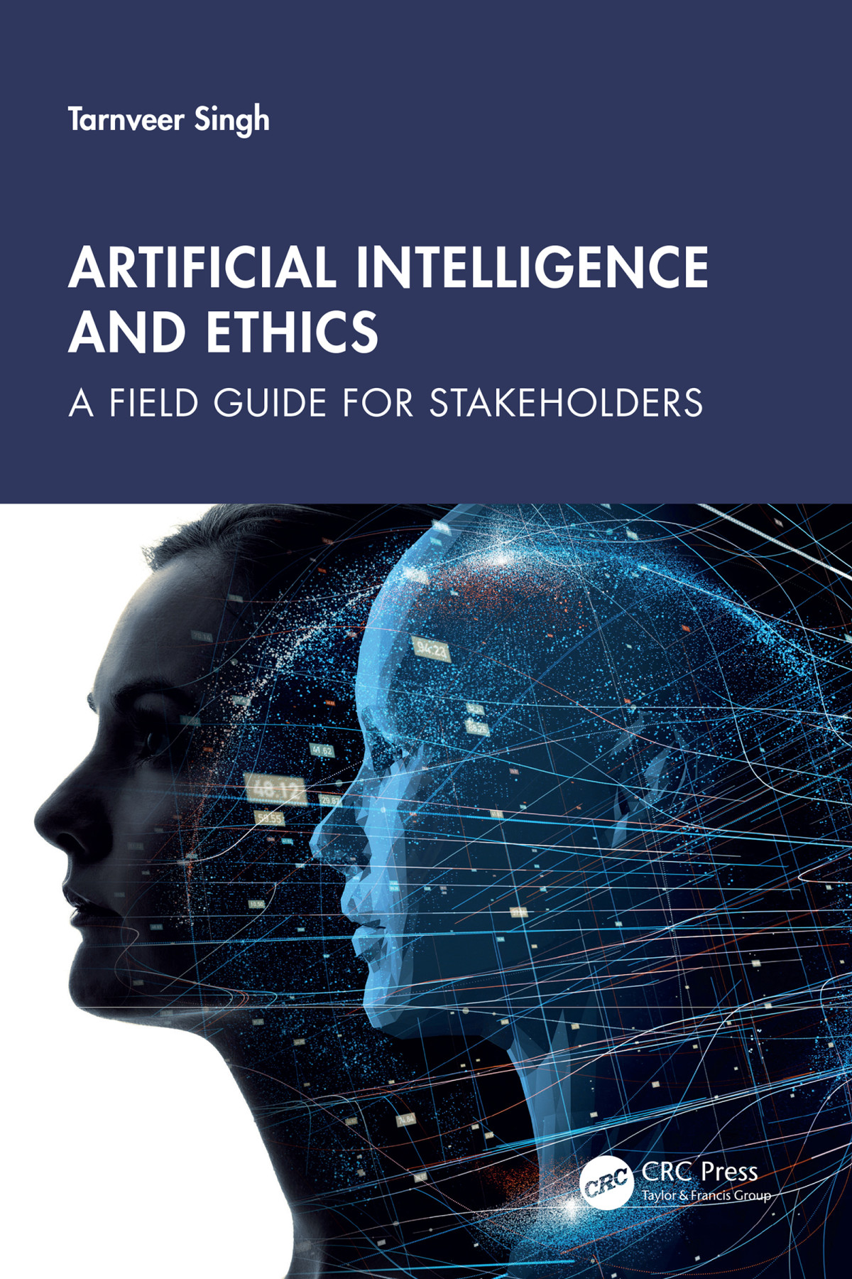 Artificial Intelligence And Ethics Tarnveer Singh